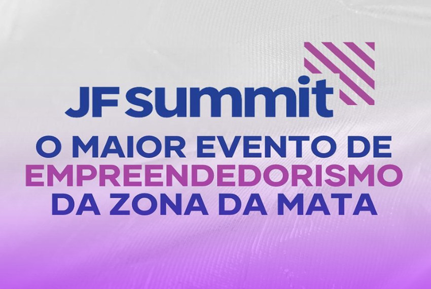 EMPREENDEDORISMO: Vem aí o JF Summit, maior evento de empreendedorismo da Zona da Mata
