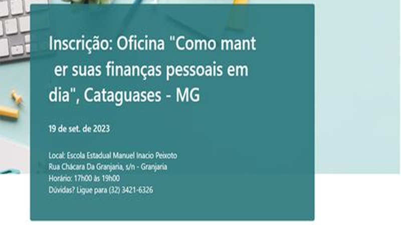 OFICINA FINANÇAS PESSOAIS: Nós do Sebrae temos um convite especial para você.
