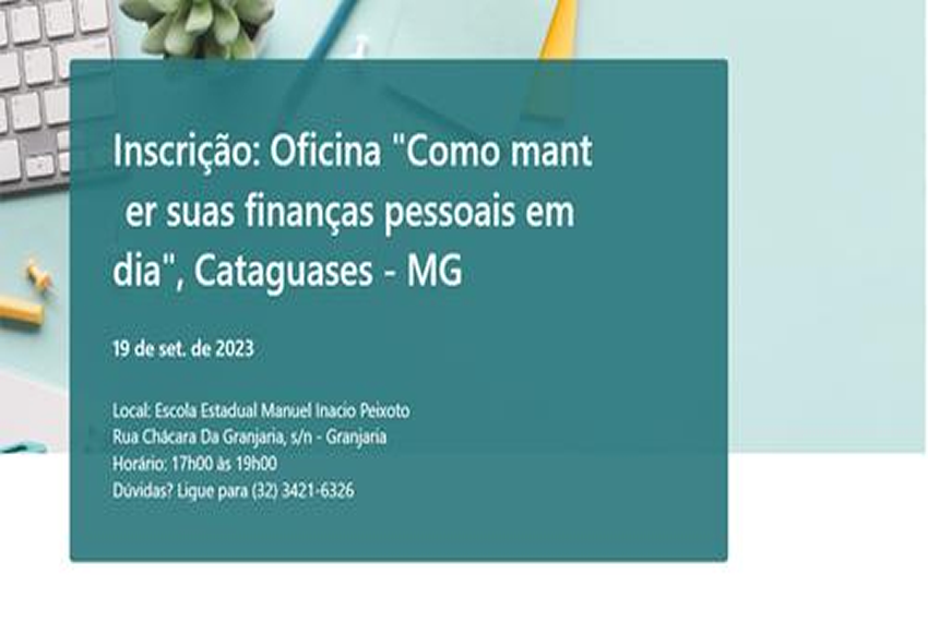 OFICINA FINANÇAS PESSOAIS: Nós do Sebrae temos um convite especial para você.