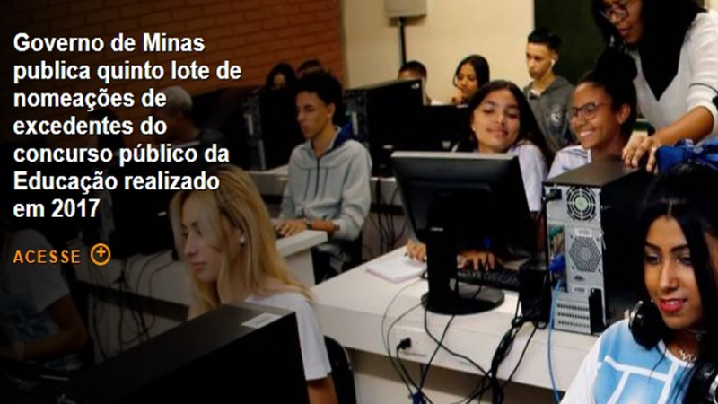 EDUCAÇÃO: Governo de Minas publica quinto lote de nomeações de excedentes do concurso público da Educação realizado em 2017