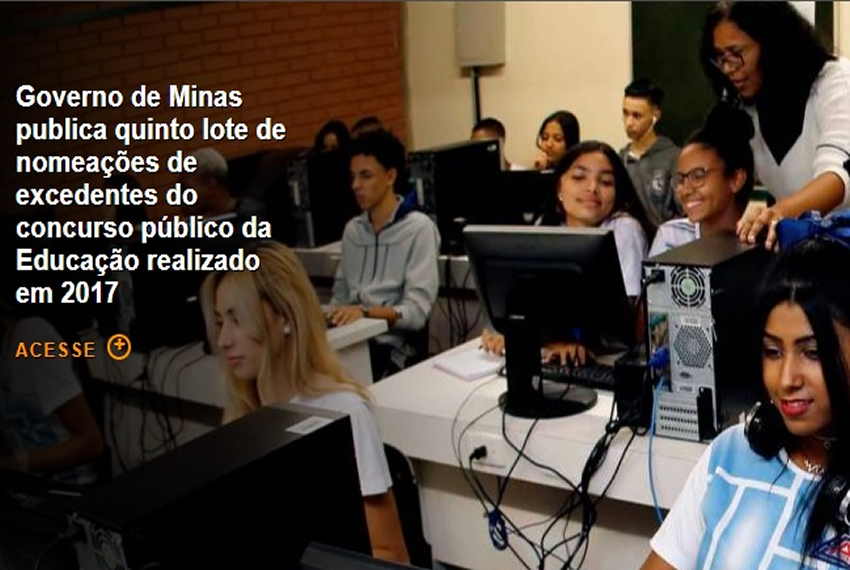 EDUCAÇÃO: Governo de Minas publica quinto lote de nomeações de excedentes do concurso público da Educação realizado em 2017