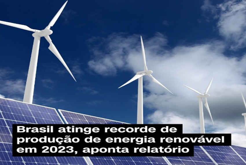ENERGIA RENOVAVEL: 93,1% DA PRODUÇÃO TOTAL