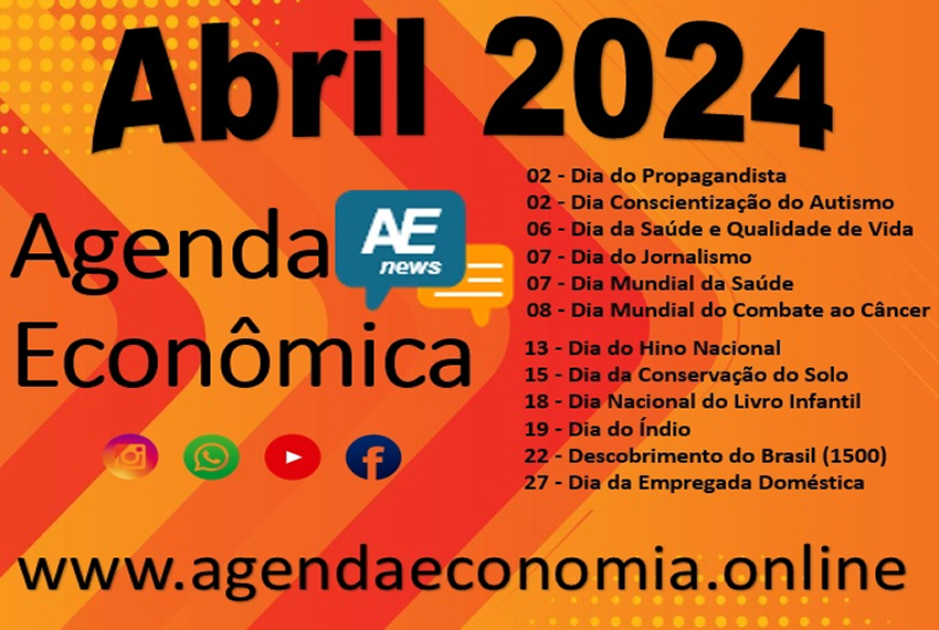 ABRIL 2024 PERSPECTIVAS Agenda Econômica