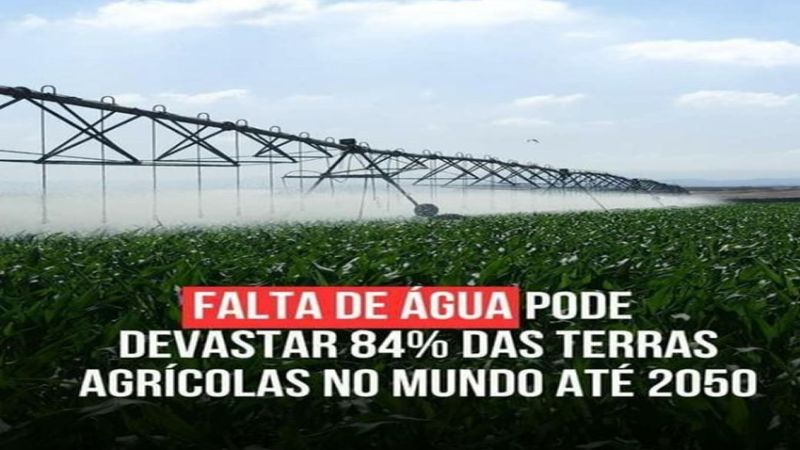 GUIA GUAIRA – FALTA ÁGUA: Pesquisadores da Academia Chinesa de Ciências constataram que a falta de água poderá devastar até 84% das áreas agrícolas em todo o mundo até 2050.