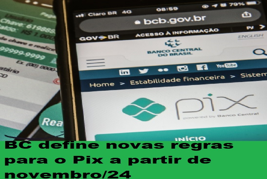 NOVAS REGRAS PIX: Banco Central define novas regras para o Pix a partir de novembro; veja o que muda