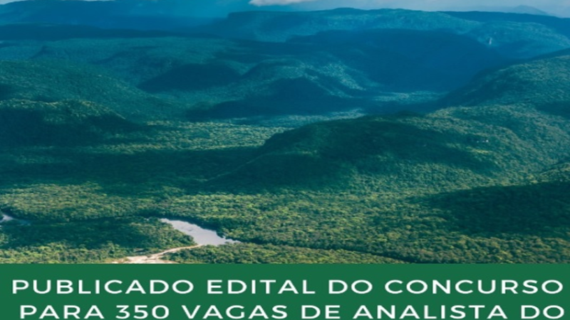 OPORTUNIDADE: Foi publicado o edital do concurso para 350 vagas no Instituto Chico Mendes, sendo 120 para analista administrativo e 230 para analista ambiental.