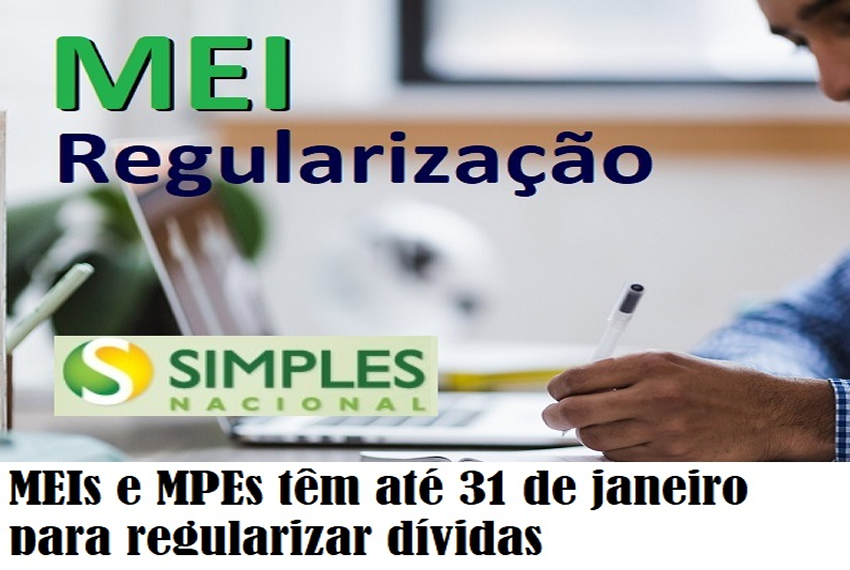 REGULARIZE: MEIs e MPEs têm até 31 de janeiro para regularizar dívidas.