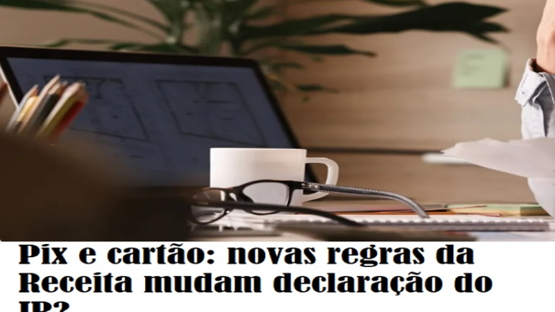 MUDA DECLARAÇÃO DO IR?