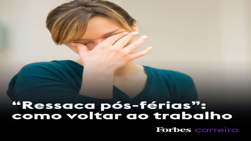 RESSACA: Superando a ‘ressaca pós-férias’
