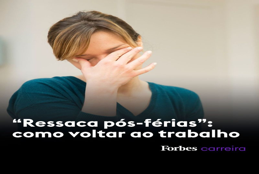 RESSACA: Superando a ‘ressaca pós-férias’