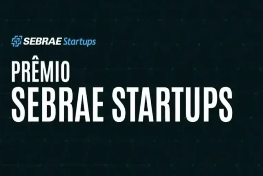STARTUPS: Startups mineiras já podem se inscrever para o Prêmio Sebrae Startups 2025