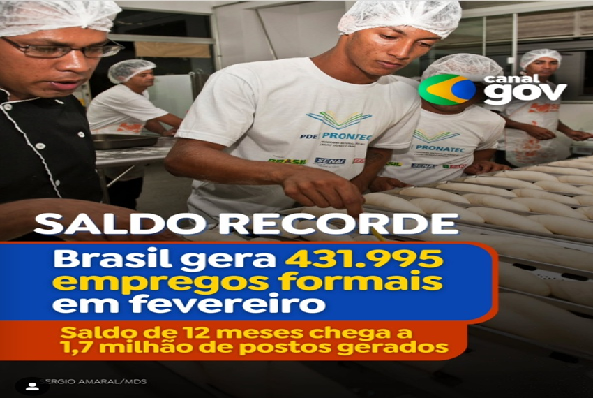 CARTEIRA ASSINADA: O Brasil gerou 431.995 empregos formais em fevereiro.