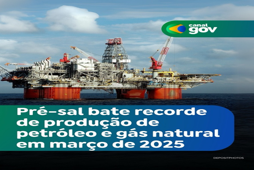 PRÉ-SAL: RECORDE NA PRODUÇÃO DE PETRÓLEO E GÁS