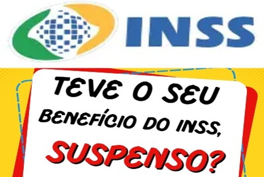 INSS SUSPENSO – Saiba o que fazer